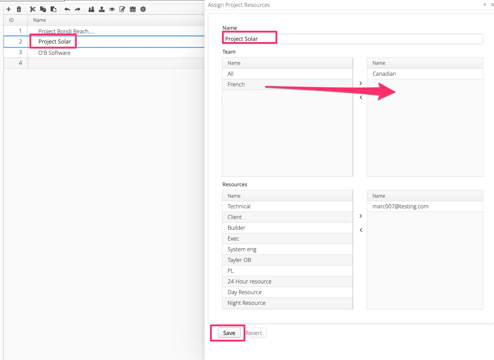 Assign Project Resources dialog: a project, the teams moved to it, and Save